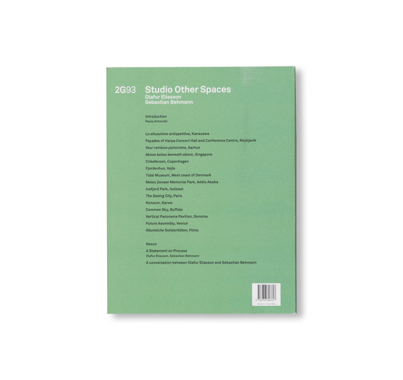 2G 93: STUDIO OTHER SPACES: OLAFUR ELIASSON & SEBASTIAN BEHMANN