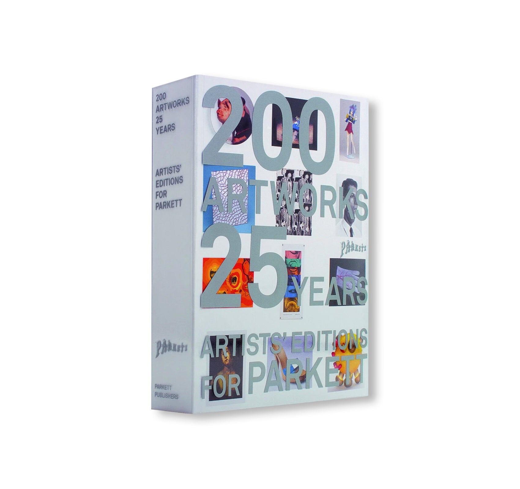 ARTISTS' EDITIONS FOR PARKETT: 200 ART WORKS 25 YEARS