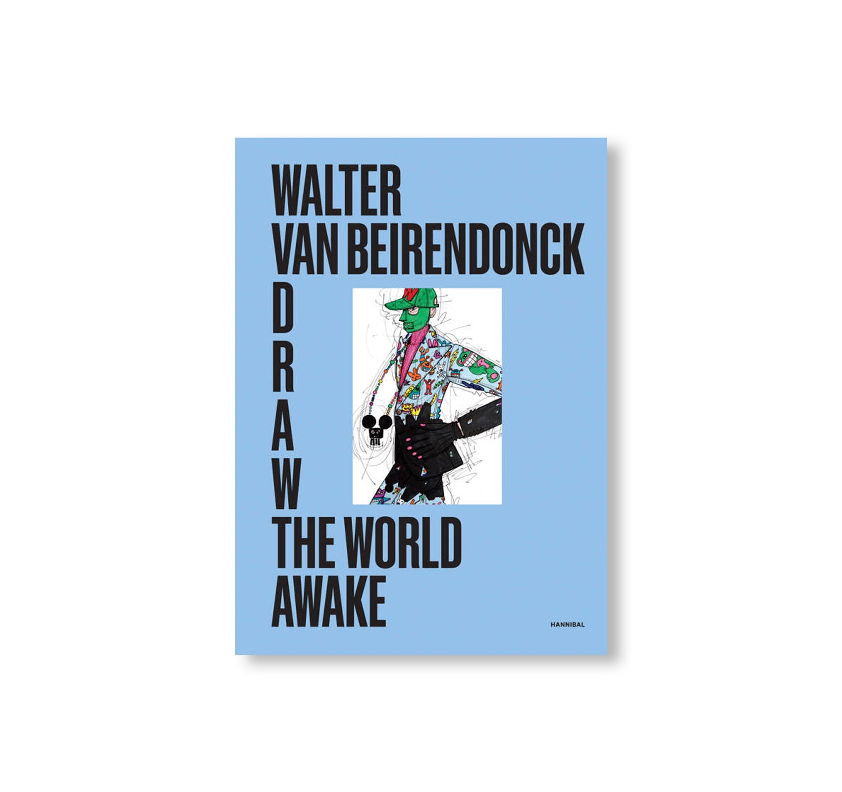 DRAW THE WORLD AWAKE by Walter Van Beirendonck