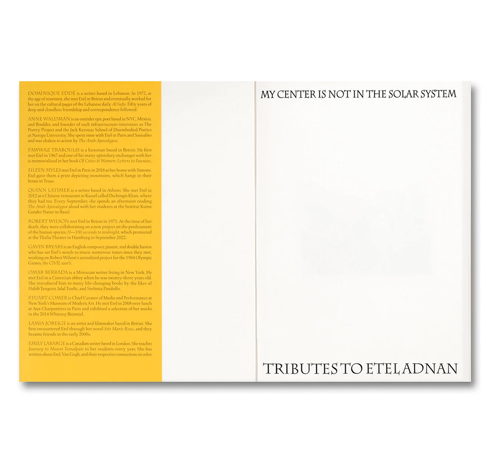 MY CENTER IS NOT IN THE SOLAR SYSTEM: TRIBUTES TO ETEL ADNAN by Etel Adnan