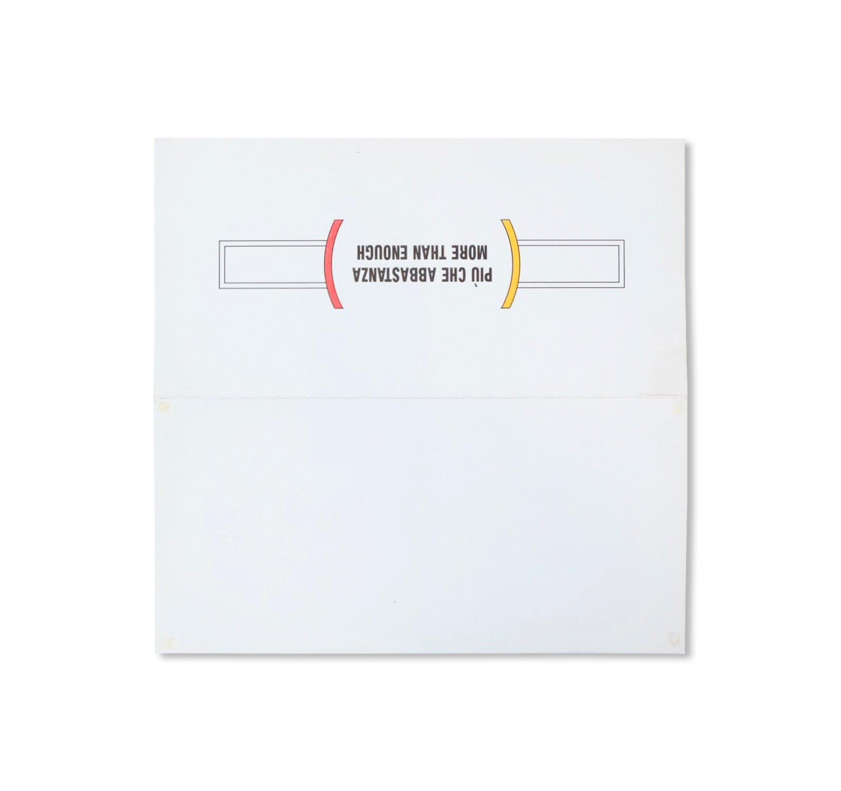 PIÙ CHE ABBASTANZA / MORE THAN ENOUGH (1989) by Lawrence Weiner