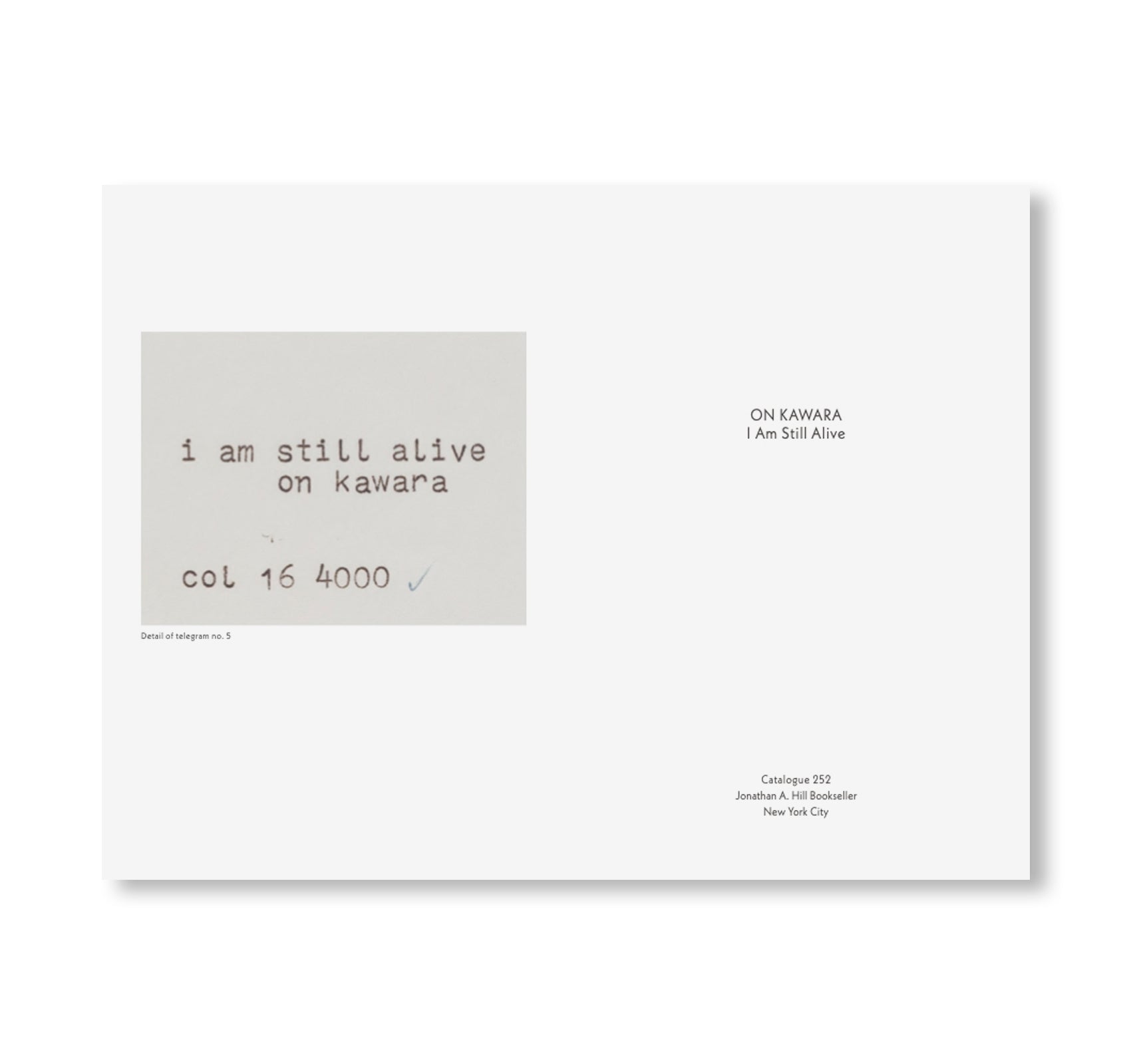 ON KAWARA I AM STILL ALIVE - CATALOGUE 252 by On Kawara