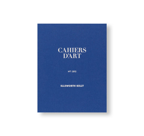 REVUE CAHIERS D’ART, 2012, N°1, ELLSWORTH KELLY by Ellsworth Kelly [LIMITED EDITION]