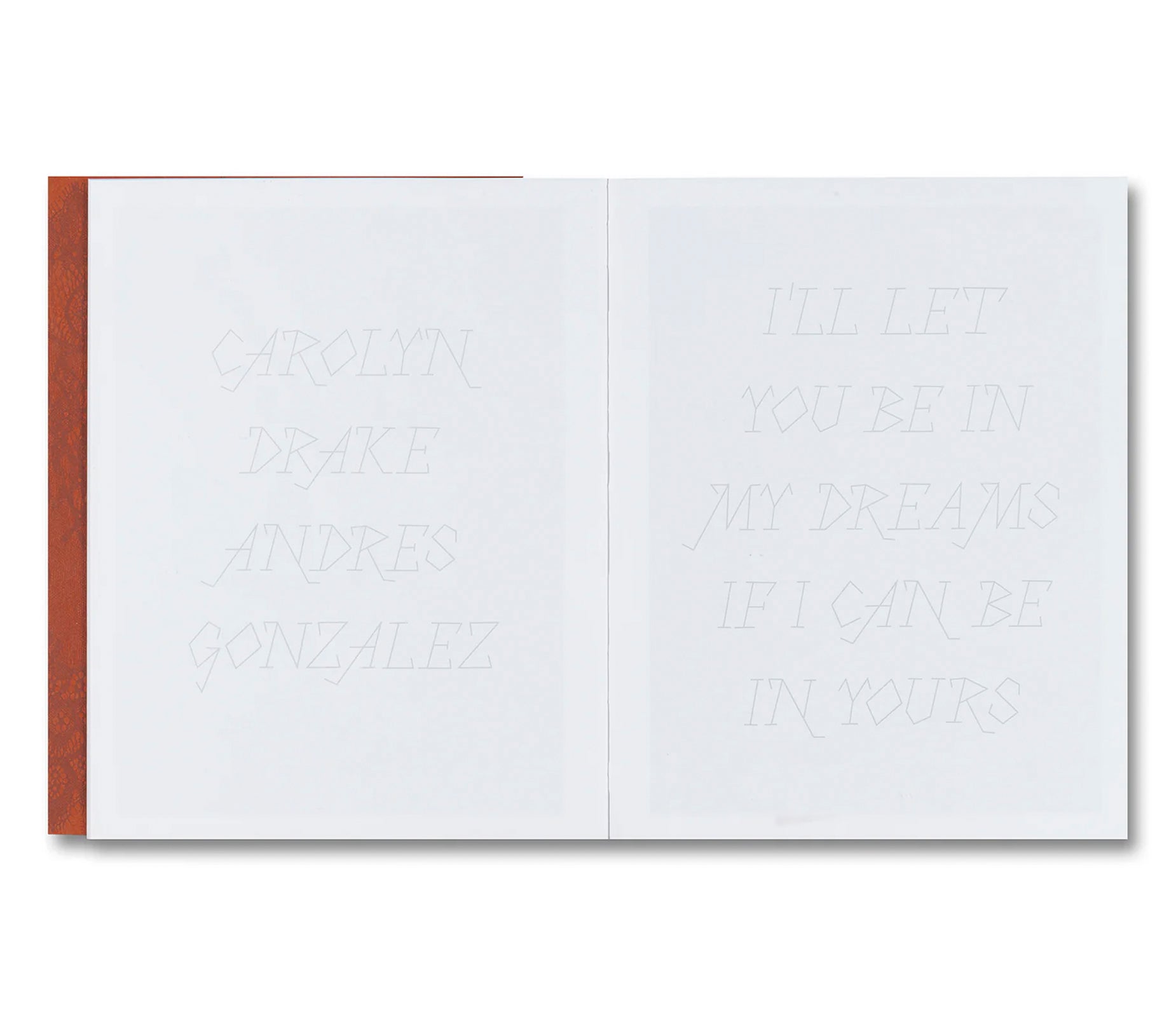 I’LL LET YOU BE IN MY DREAMS IF I CAN BE IN YOURS by Carolyn Drake, Andres Gonzalez [SIGNED]