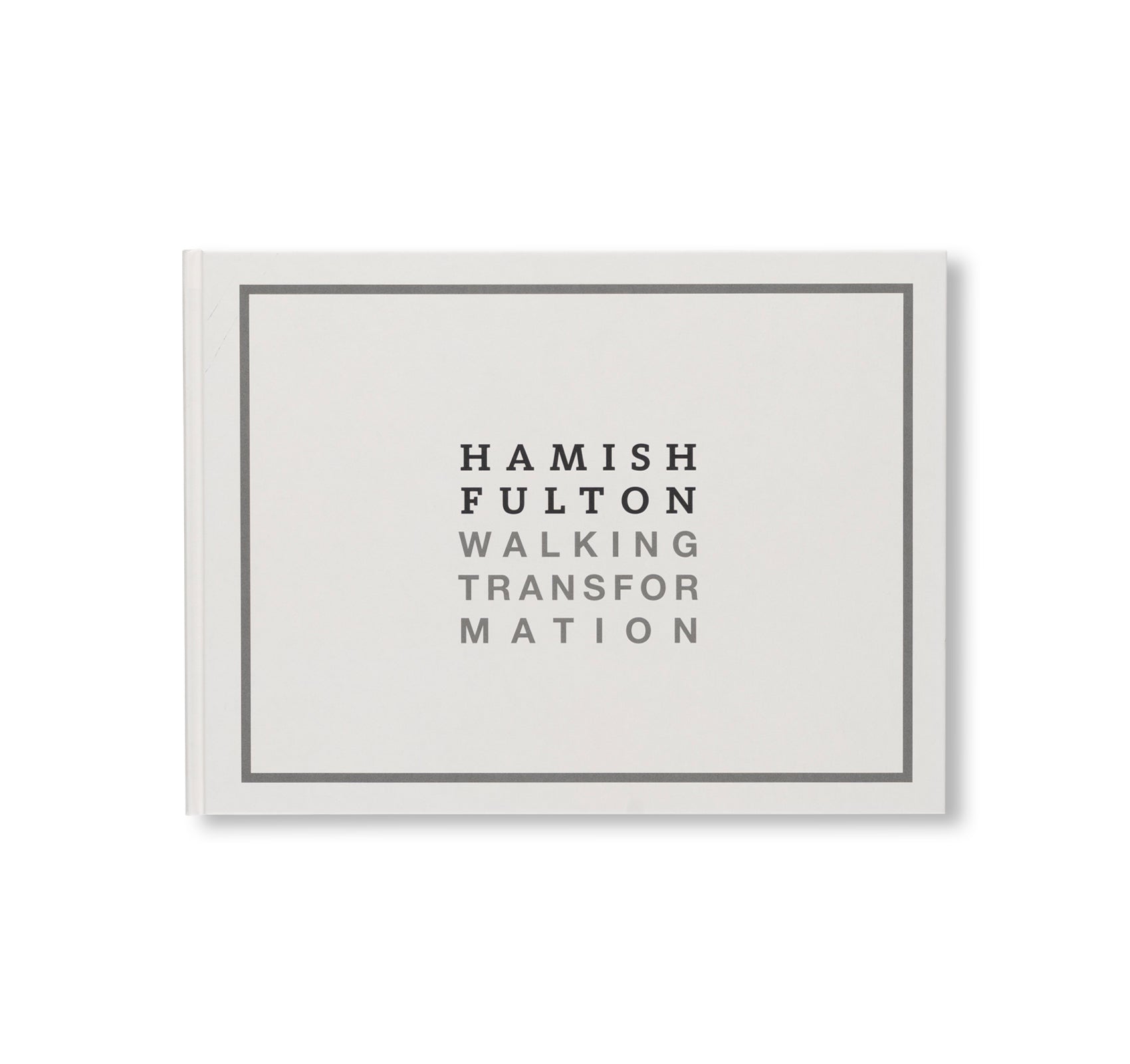 WALKING TRANSFORMATION by Hamish Fulton