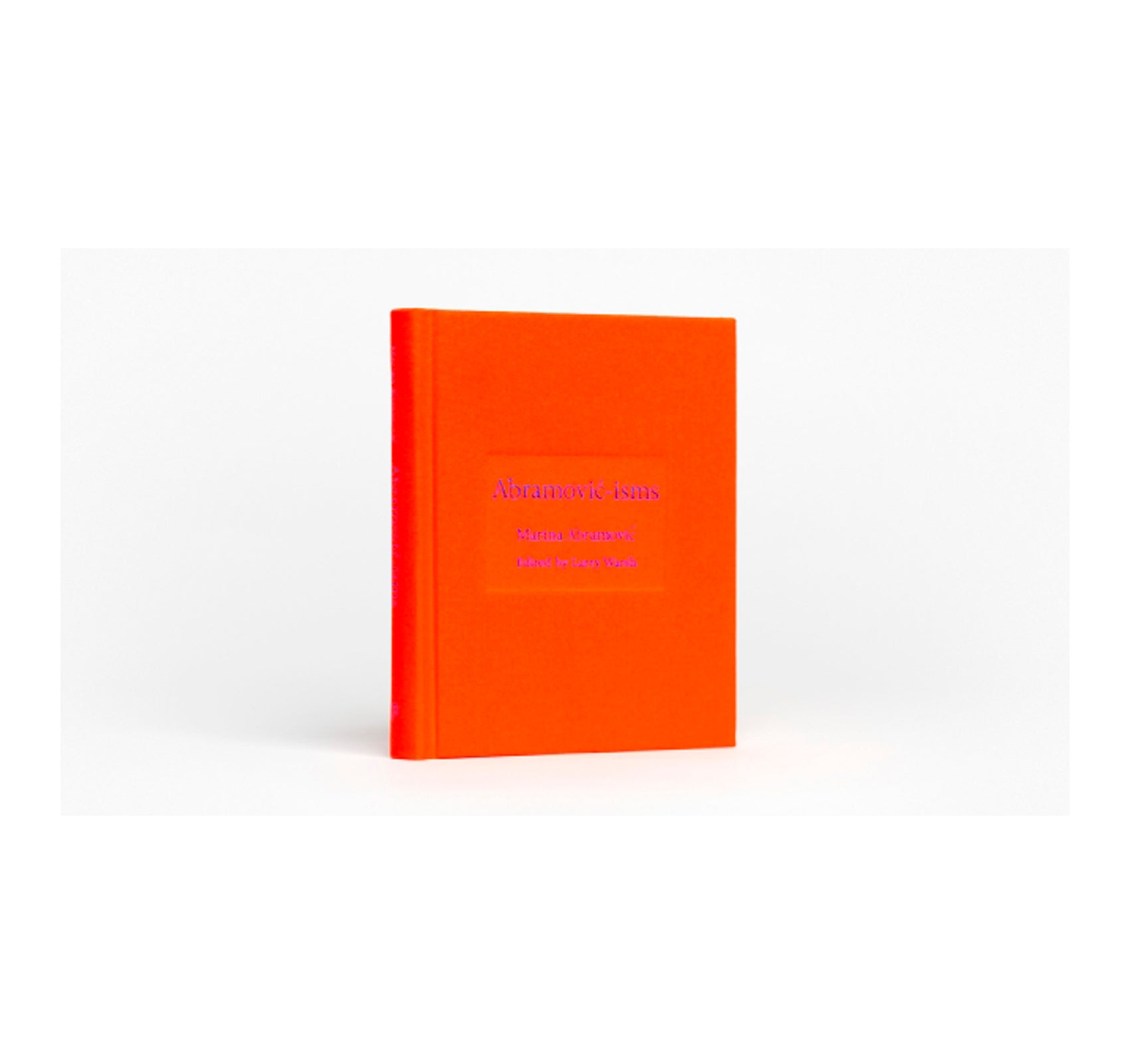 ABRAMOVIC-ISMS by Marina Abramović