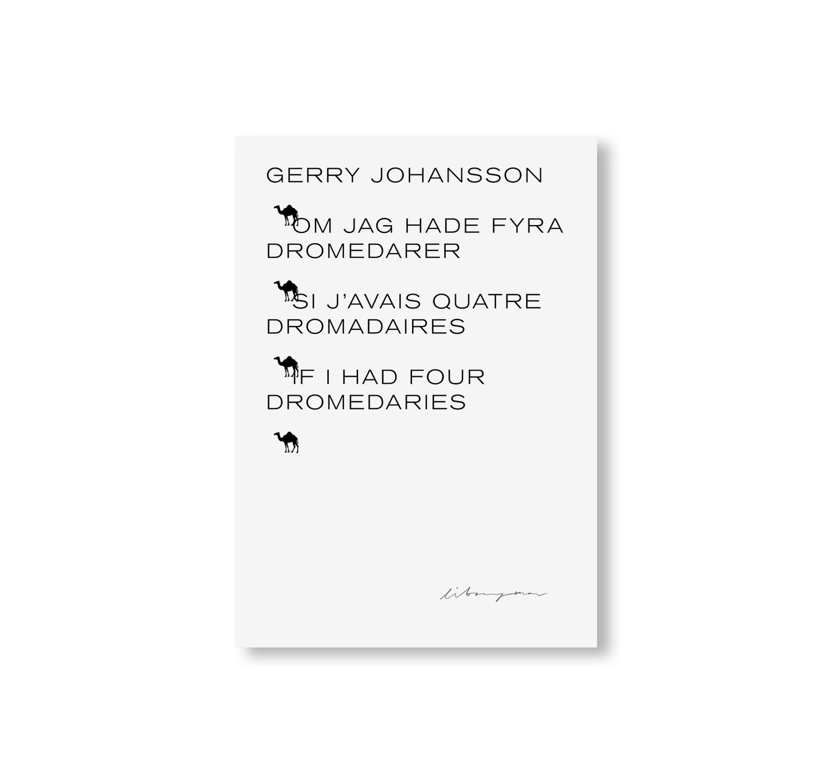 OM JAG HADE FYRA DROMEDARER by Gerry Johansson