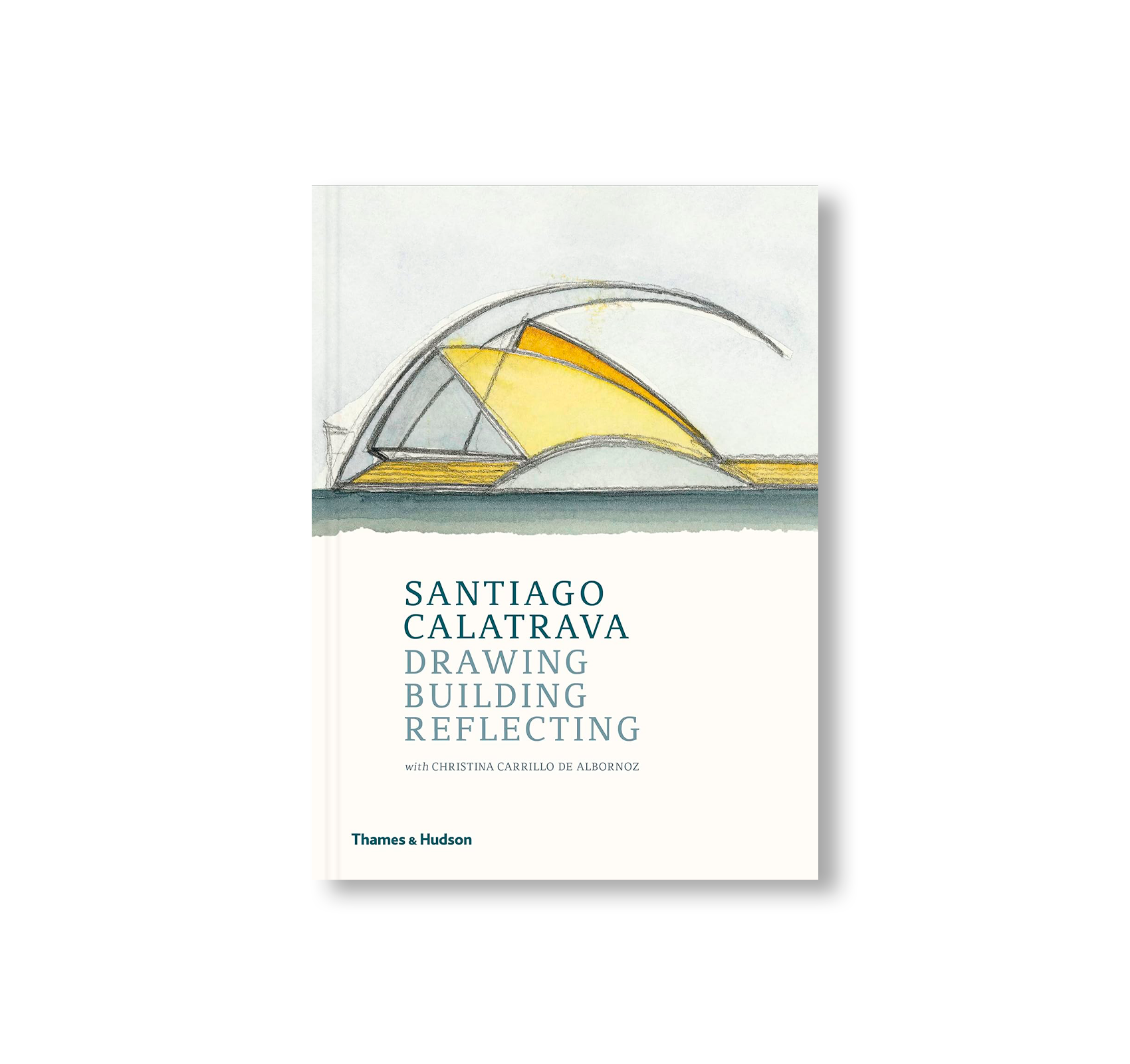 DRAWING, BUILDING, REFLECTING by Santiago Calatrava