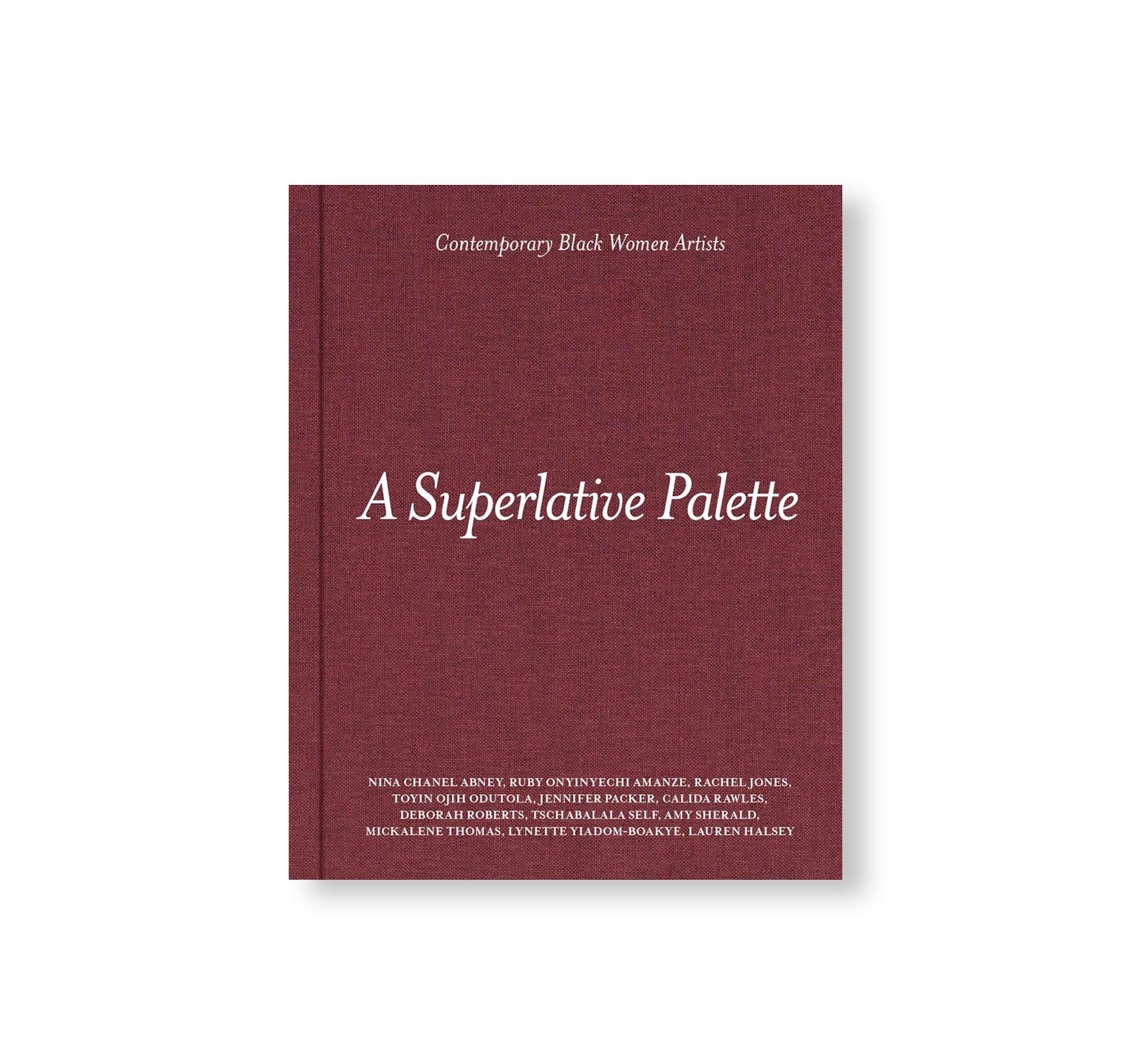 A SUPERLATIVE PALETTE: CONTEMPORARY BLACK WOMEN ARTISTS