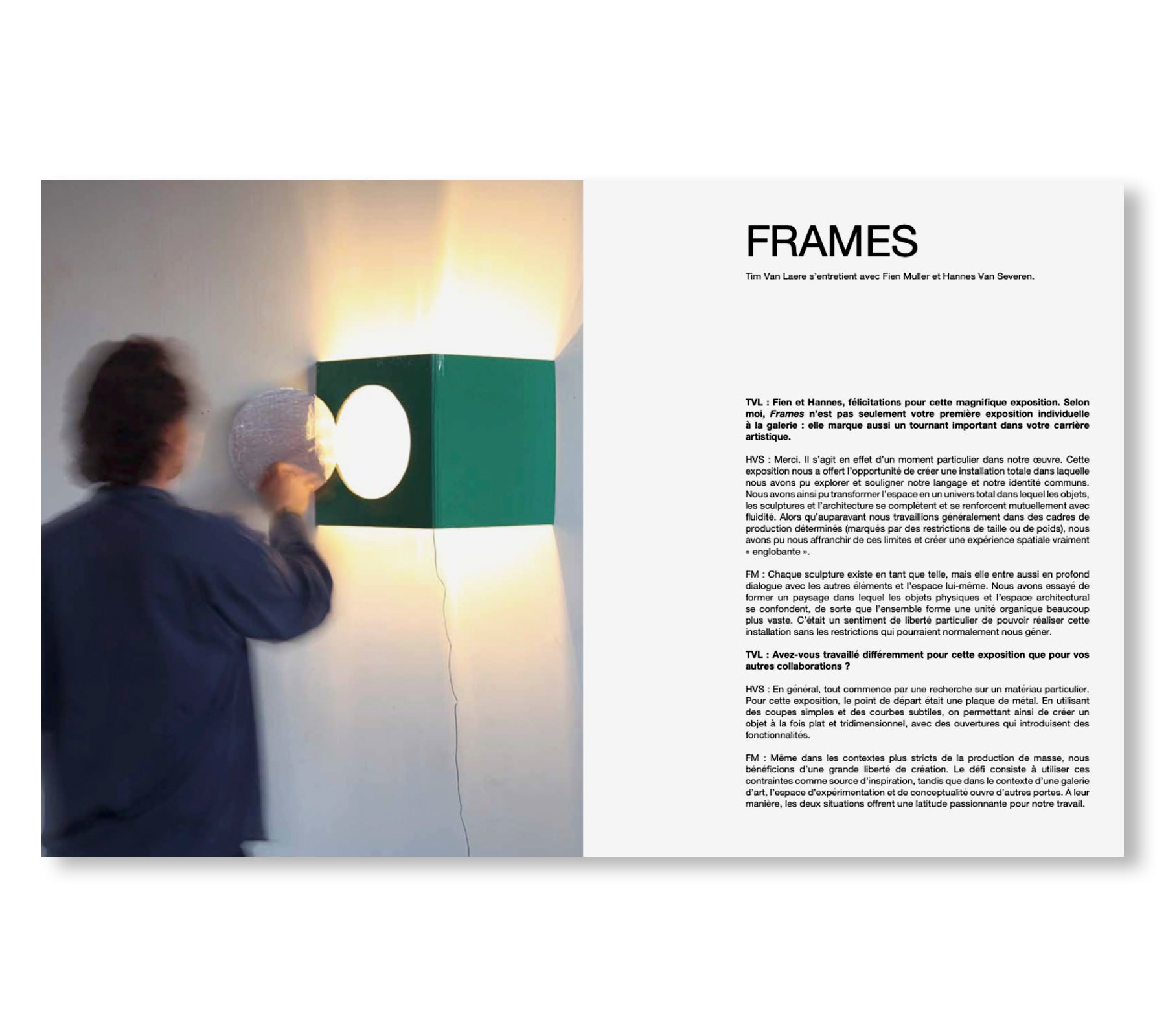 MULLER VAN SEVEREN - FRAMES by Muller Van Severen