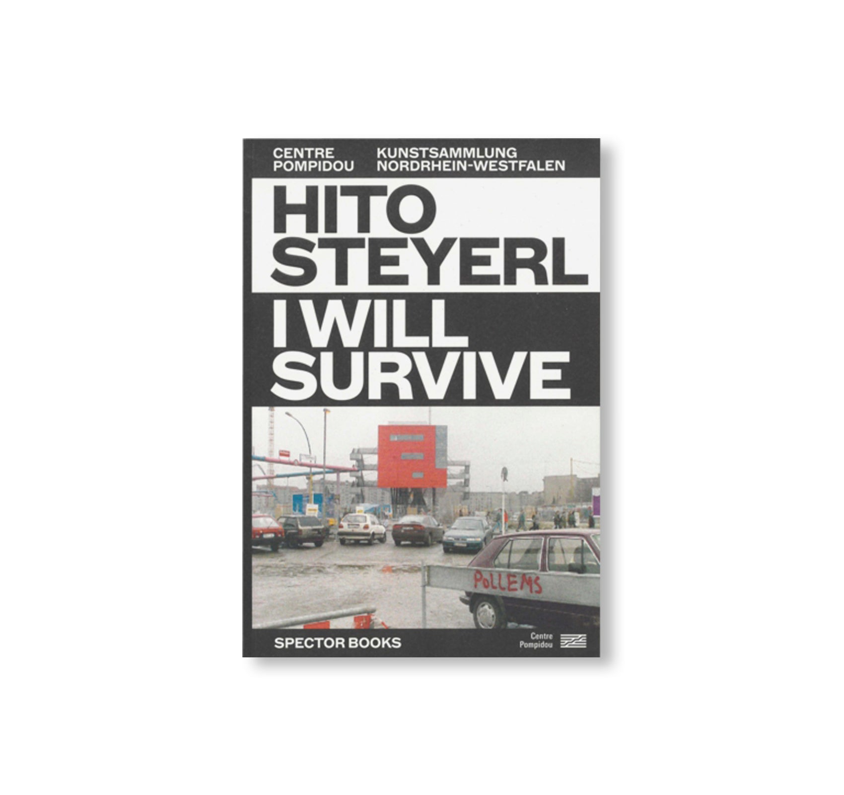I WILL SURVIVE by Hito Steyerl [ENGLISH / FRENCH EDITION]