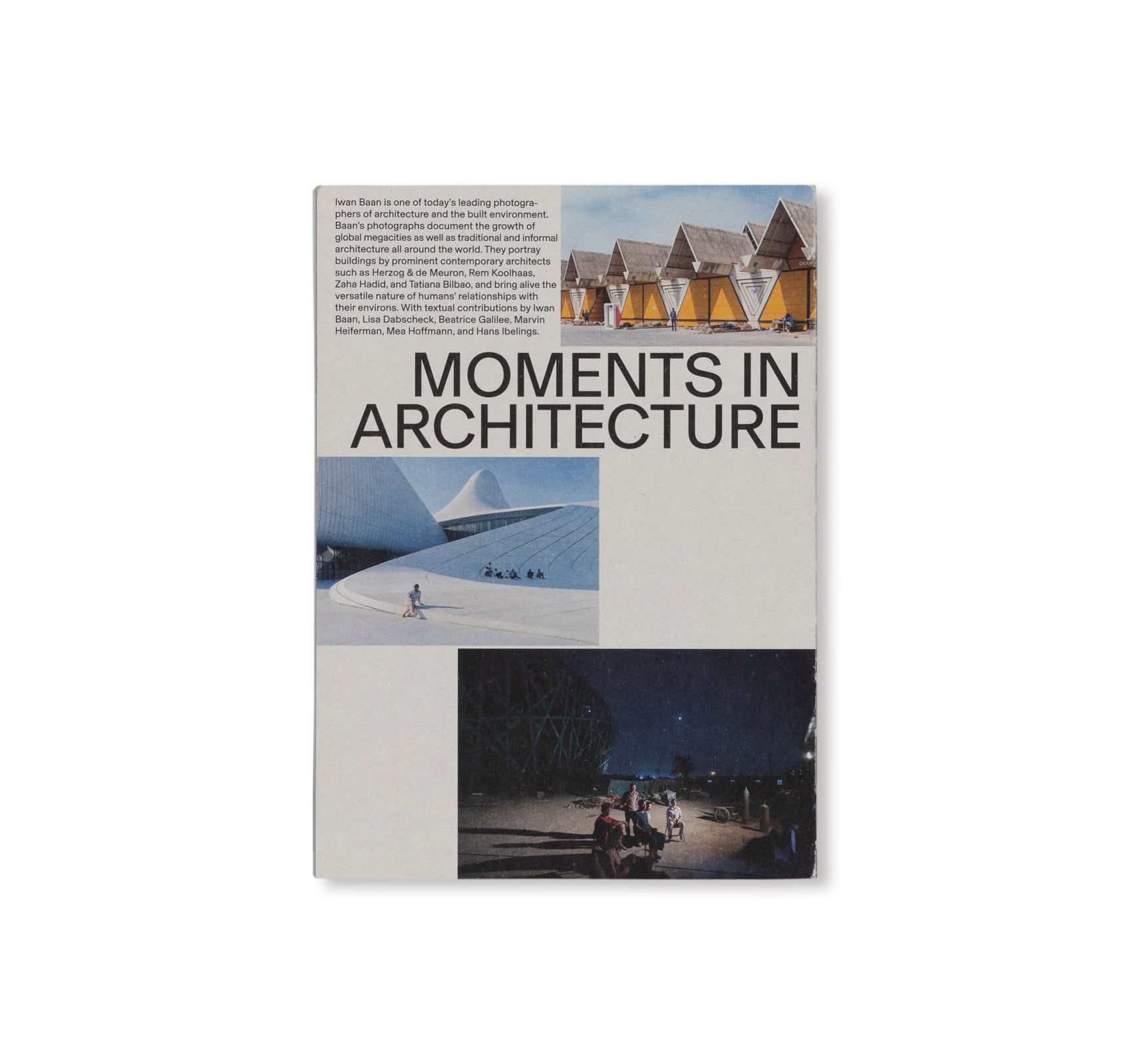 MOMENTS IN ARCHITECTURE by Iwan Baan