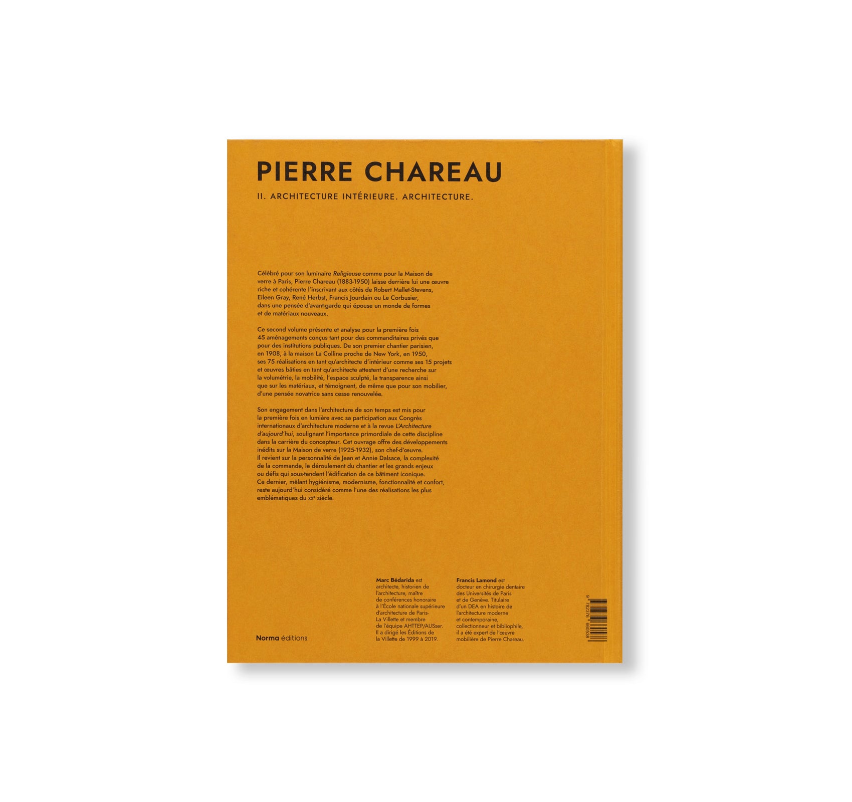 PIERRE CHAREAU: VOLUME II. ARCHITECTURE INTÉRIEURE. ARCHITECTURE. by Pierre Chareau