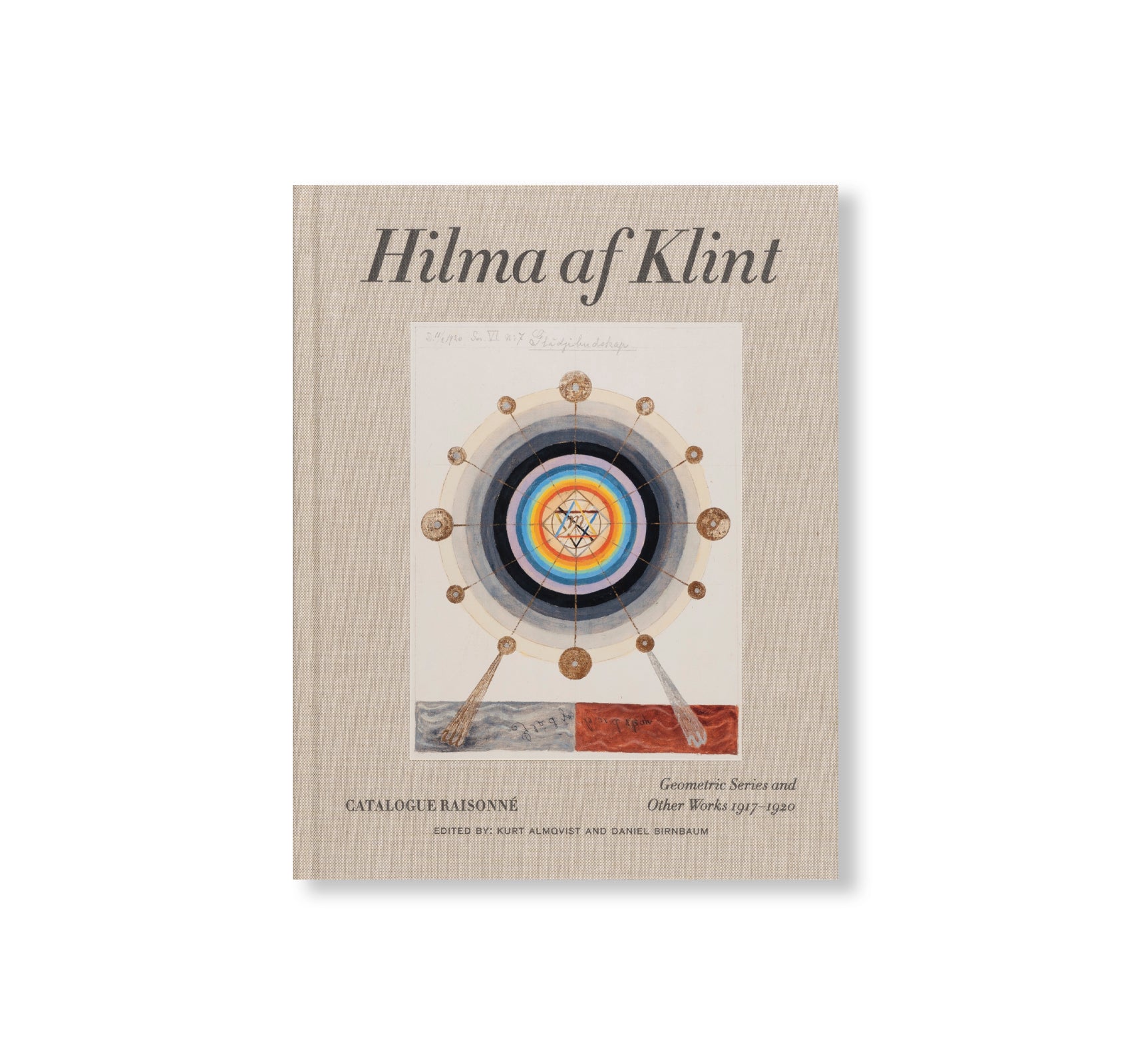 HILMA AF KLINT: GEOMETRIC SERIES AND OTHER WORKS 1917–1920: CATALOGUE RAISONNÉ VOLUME V by Hilma af Klint