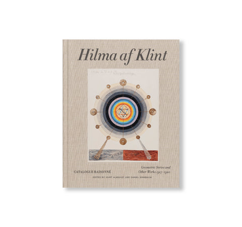 HILMA AF KLINT: GEOMETRIC SERIES AND OTHER WORKS 1917–1920: CATALOGUE RAISONNÉ VOLUME V by Hilma af Klint