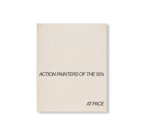 5 ACTION PAINTERS OF THE ’50S