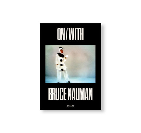 ON/WITH by Bruce Nauman