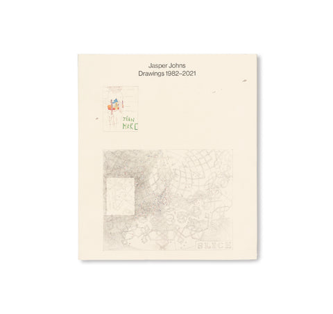 JASPER JOHNS: DRAWINGS 1982-2021 by Jasper Johns