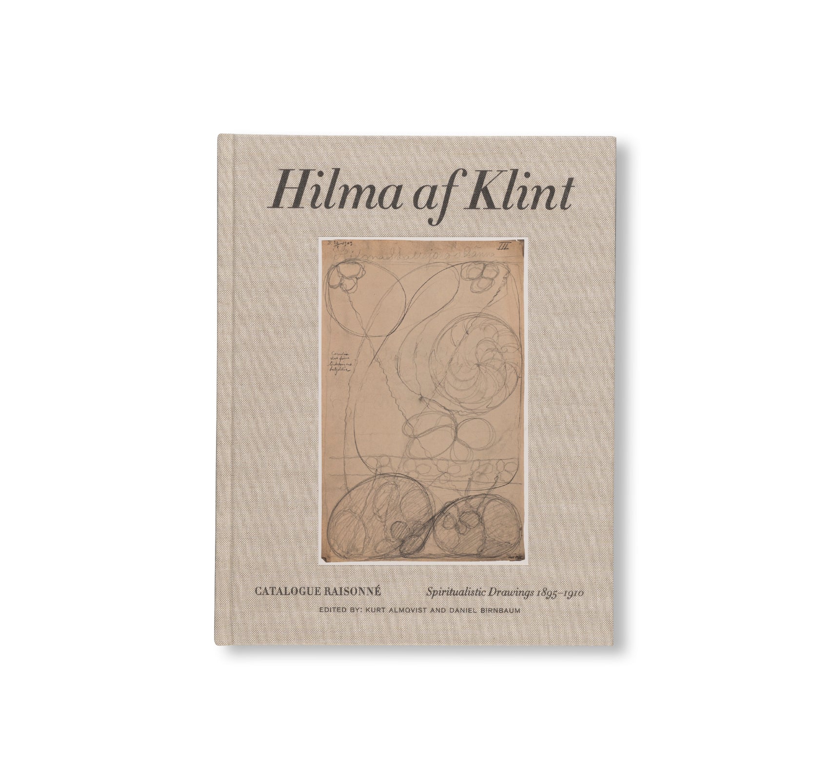 HILMA AF KLINT: SPIRITUALISTIC DRAWINGS 1895–1910: CATALOGUE RAISONNÉ VOLUME I by Hilma af Klint