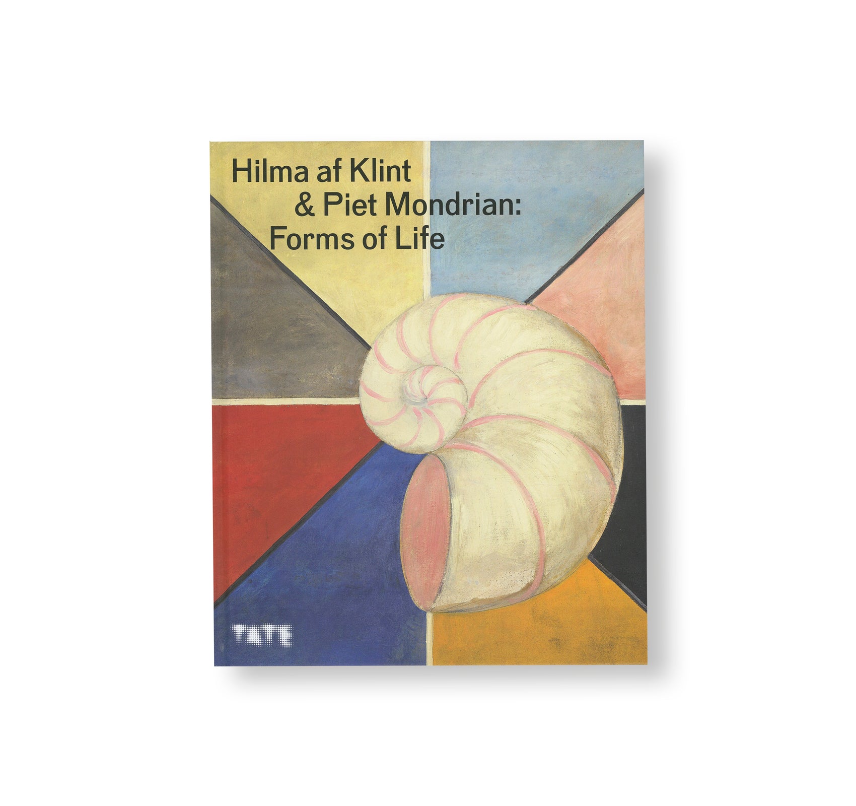 HILMA AF KLINT AND PIET MONDRIAN: FORMS OF LIFE by Hilma af Klint, Piet Mondrian [HARDCOVER]