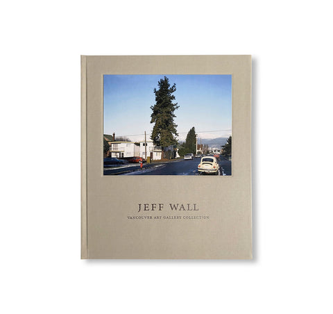 JEFF WALL: VANCOUVER ART GALLERY COLLECTION by Jeff Wall