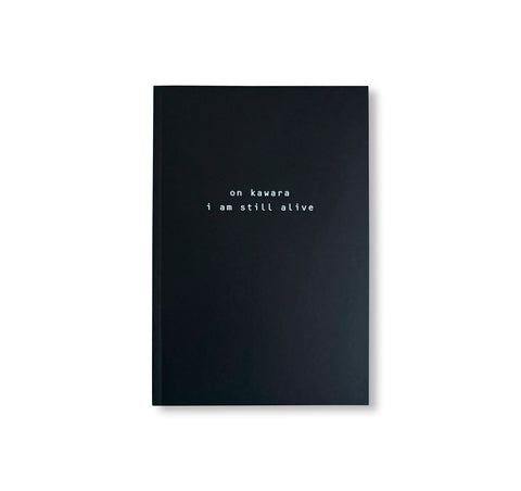 ON KAWARA I AM STILL ALIVE - CATALOGUE 252 by On Kawara