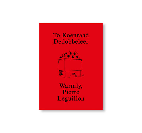 WARMLY (TO KOENRAAD DEDOBBELEER. WARMLY, PIERRE LEGUILLON) by Pierre Leguillon