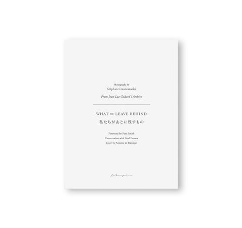 WHAT WE LEAVE BEHIND by Stéphan Crasneanscki [JAPANESE EDITION]