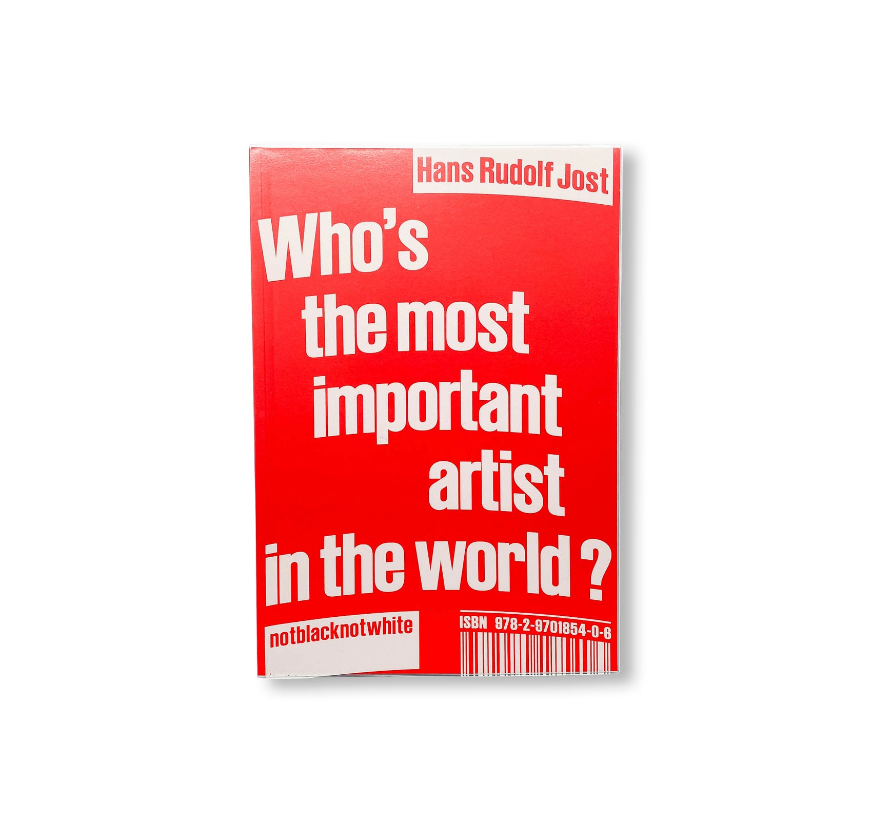 WHO'S THE MOST IMPORTANT ARTIST IN THE WORLD? by Hans Rudolf Jost