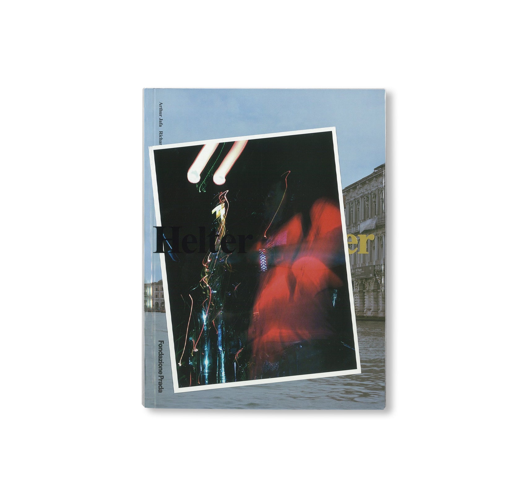 ARTHUR JAFA & RICHARD PRINCE: HELTER SKELTER by Arthur Jafa, Richard Prince