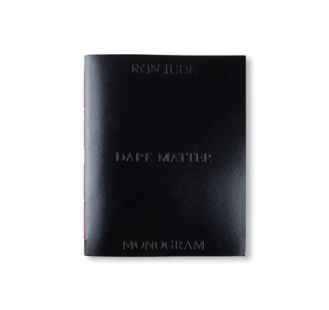 MONOGRAM 1: DARK MATTER by Ron Jude