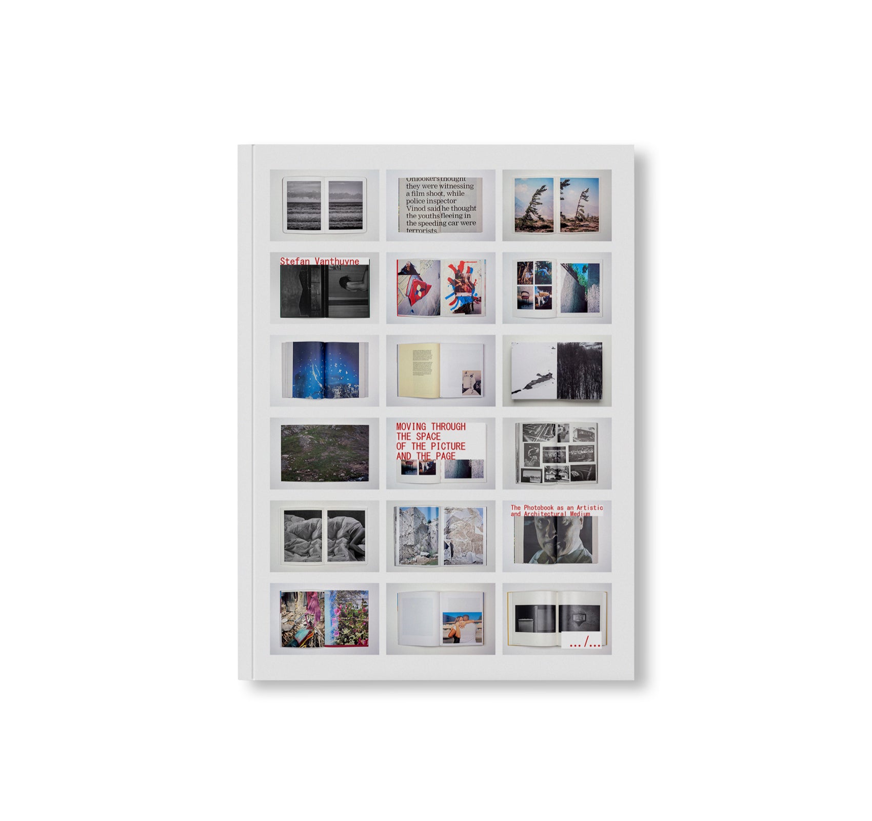 MOVING THROUGH THE SPACE OF THE PICTURE AND THE PAGE - THE PHOTOBOOK AS AN ARTISTIC AND ARCHITECTURAL MEDIUM by Stefan Vanthuyne