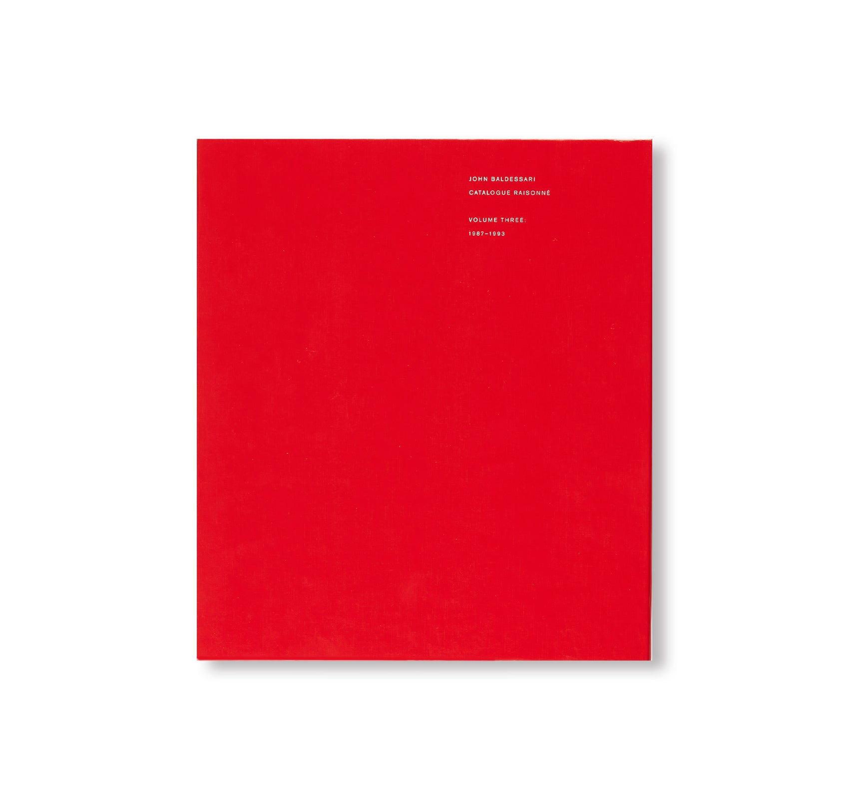 JOHN BALDESSARI: CATALOGUE RAISONNÉ VOL.3 1987–1993 by John Baldessari