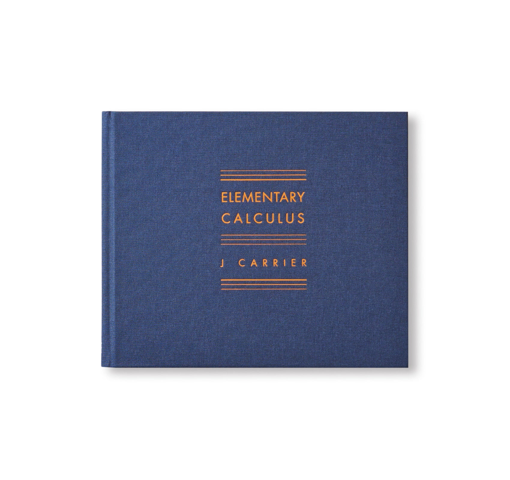 ELEMENTARY CALCULUS by J Carrier