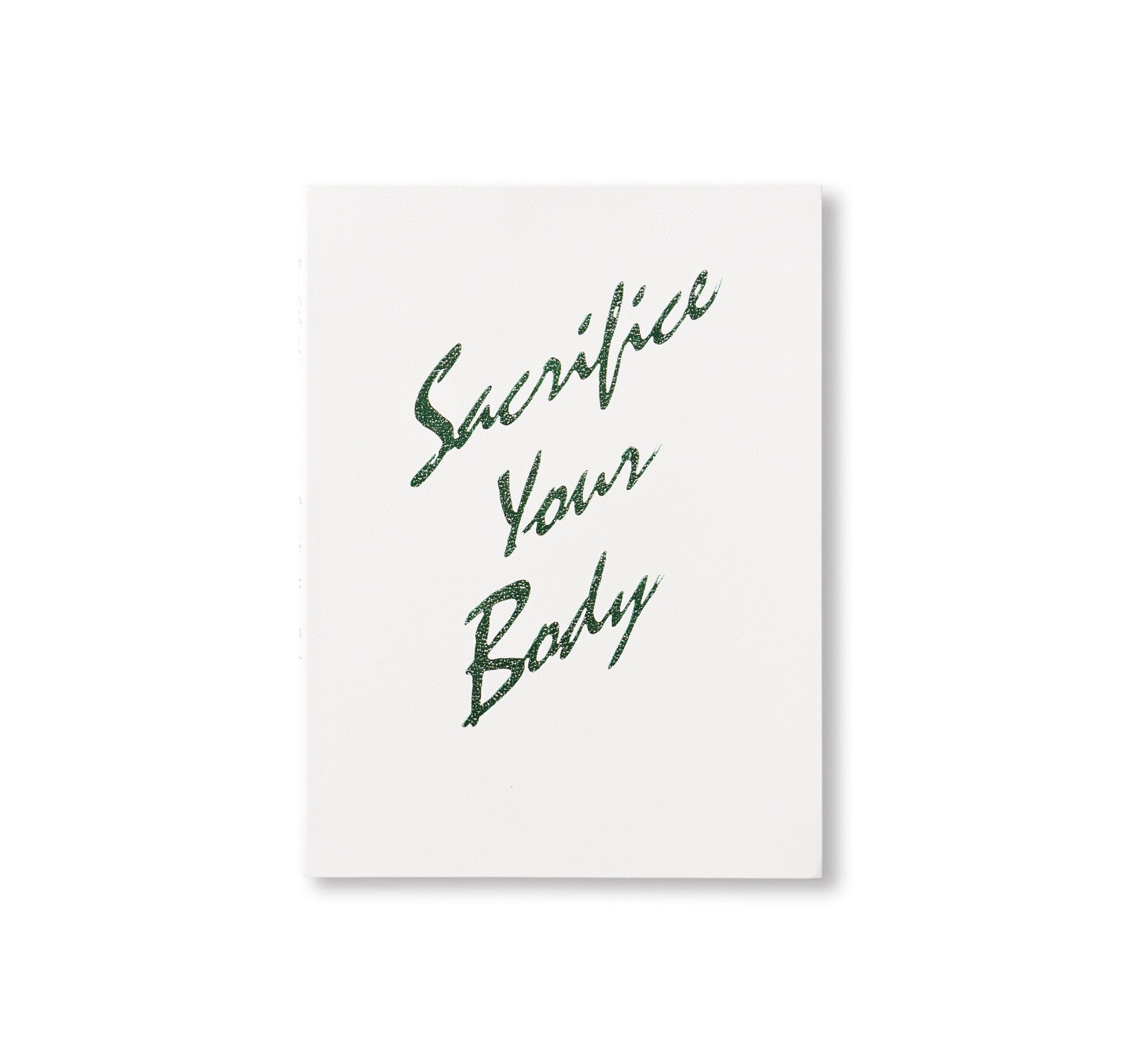 SACRIFICE YOUR BODY by Roe Ethridge [SIGNED]