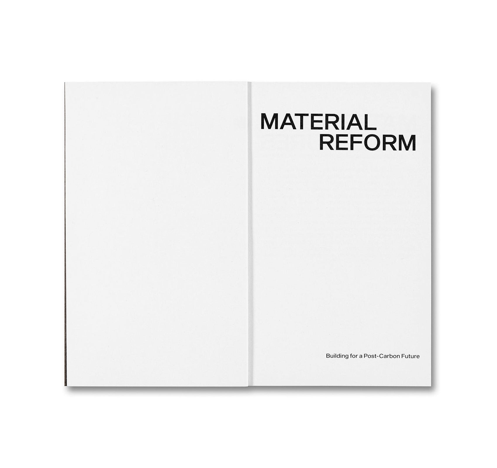 MATERIAL REFORM: BUILDING FOR A POST-CARBON FUTURE by Material Cultures