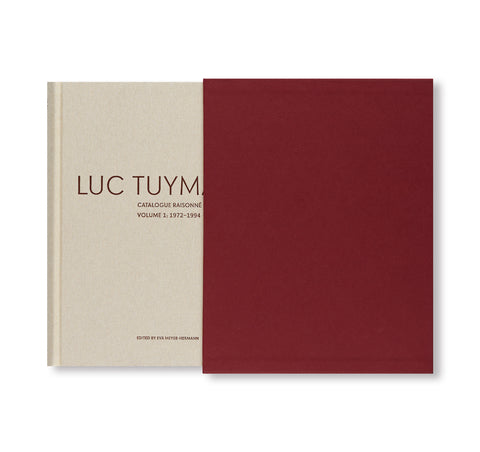 LUC TUYMANS: CATALOGUE RAISONNÉ OF PAINTINGS VOLUME 1, 1972–1994 by Luc Tuymans