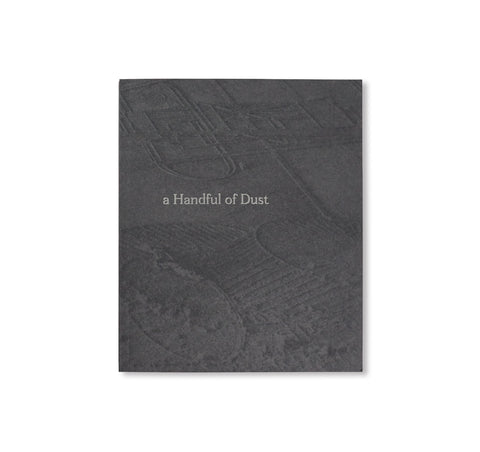 A HANDFUL OF DUST by David Campany [SECOND EDITION]