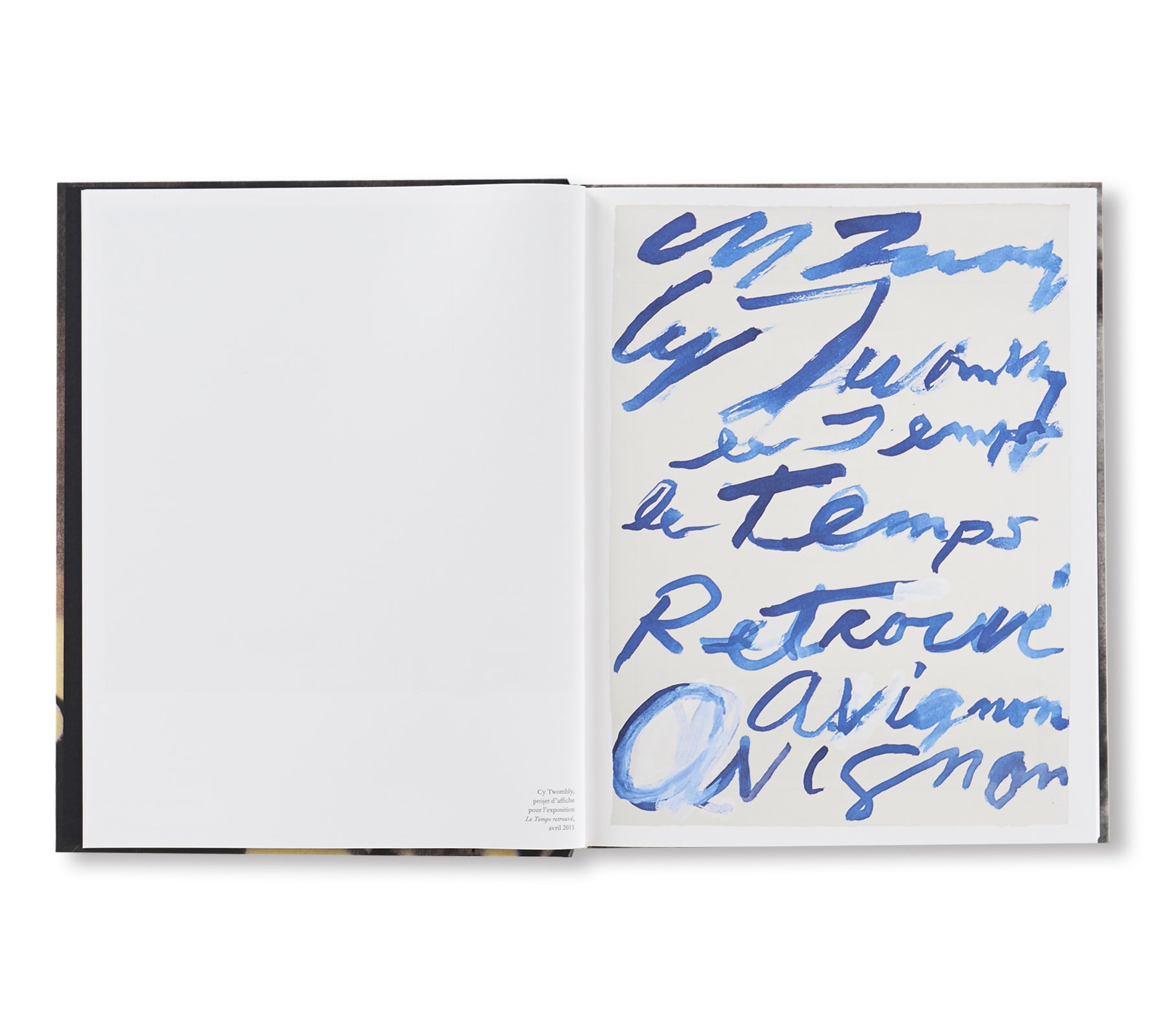 LE TEMPS RETROUVÉ CY TWOMBLY PHOTOGRAPHE ET ARTISTES INVITÉS  by Cy Twombly