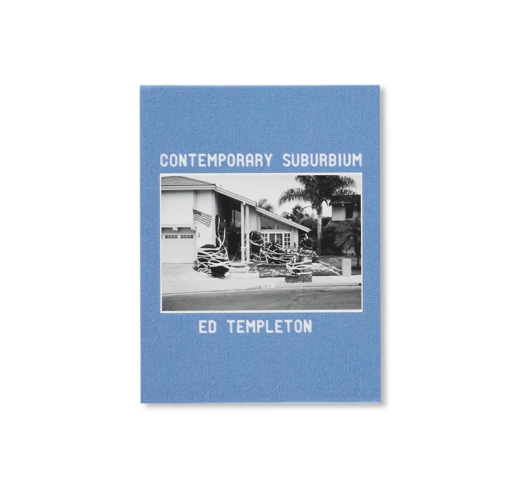 CONTEMPORARY SUBURBIUM by Ed & Deanna Templeton