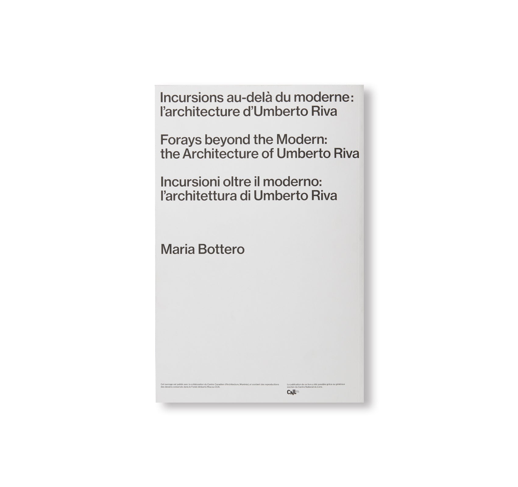 FORAYS BEYOND THE MODERN: THE ARCHITECTURE OF UMBERTO RIVA by Umberto Riva