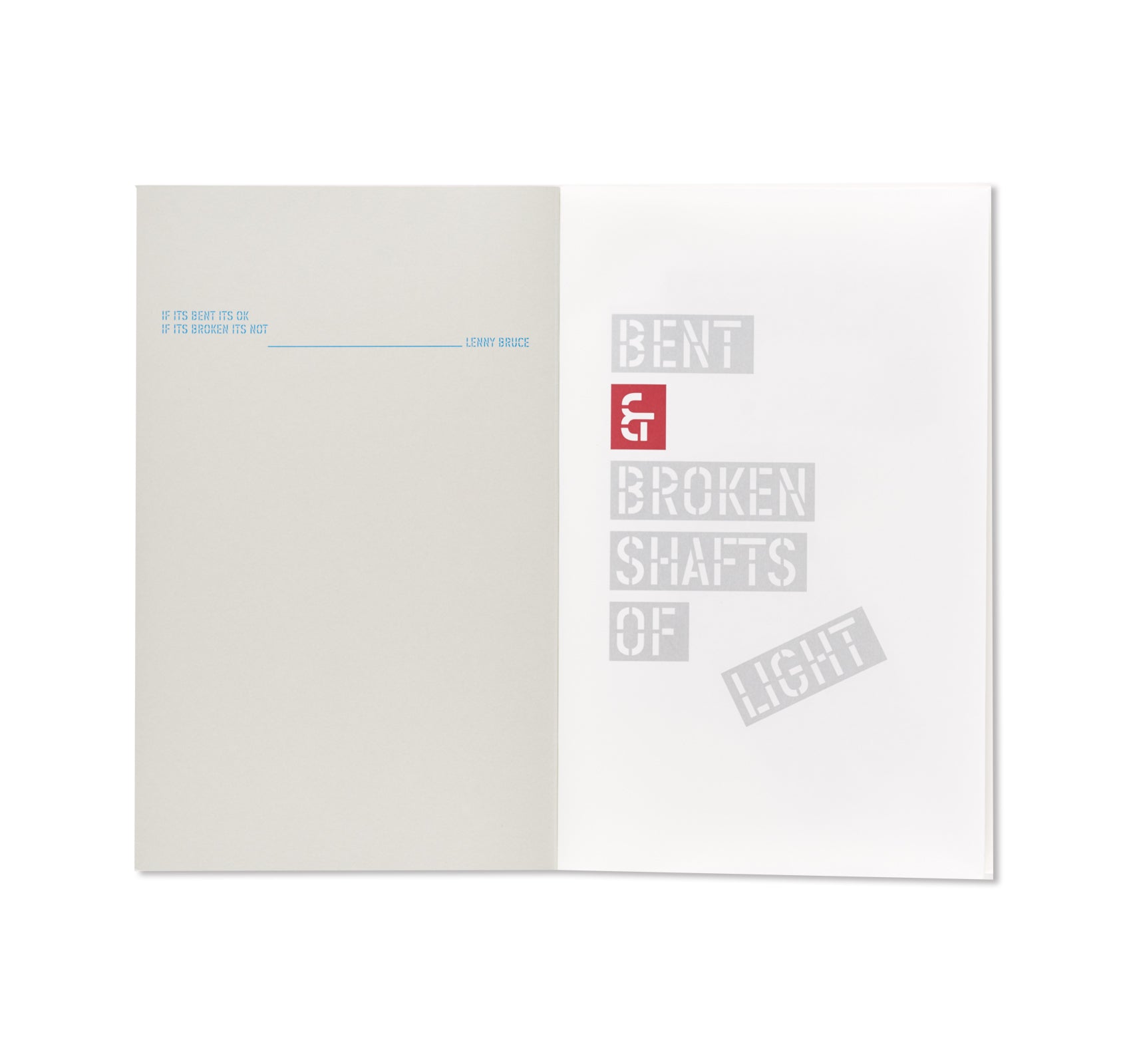 BENT & BROKEN SHAFTS OF LIGHT by Lawrence Weiner