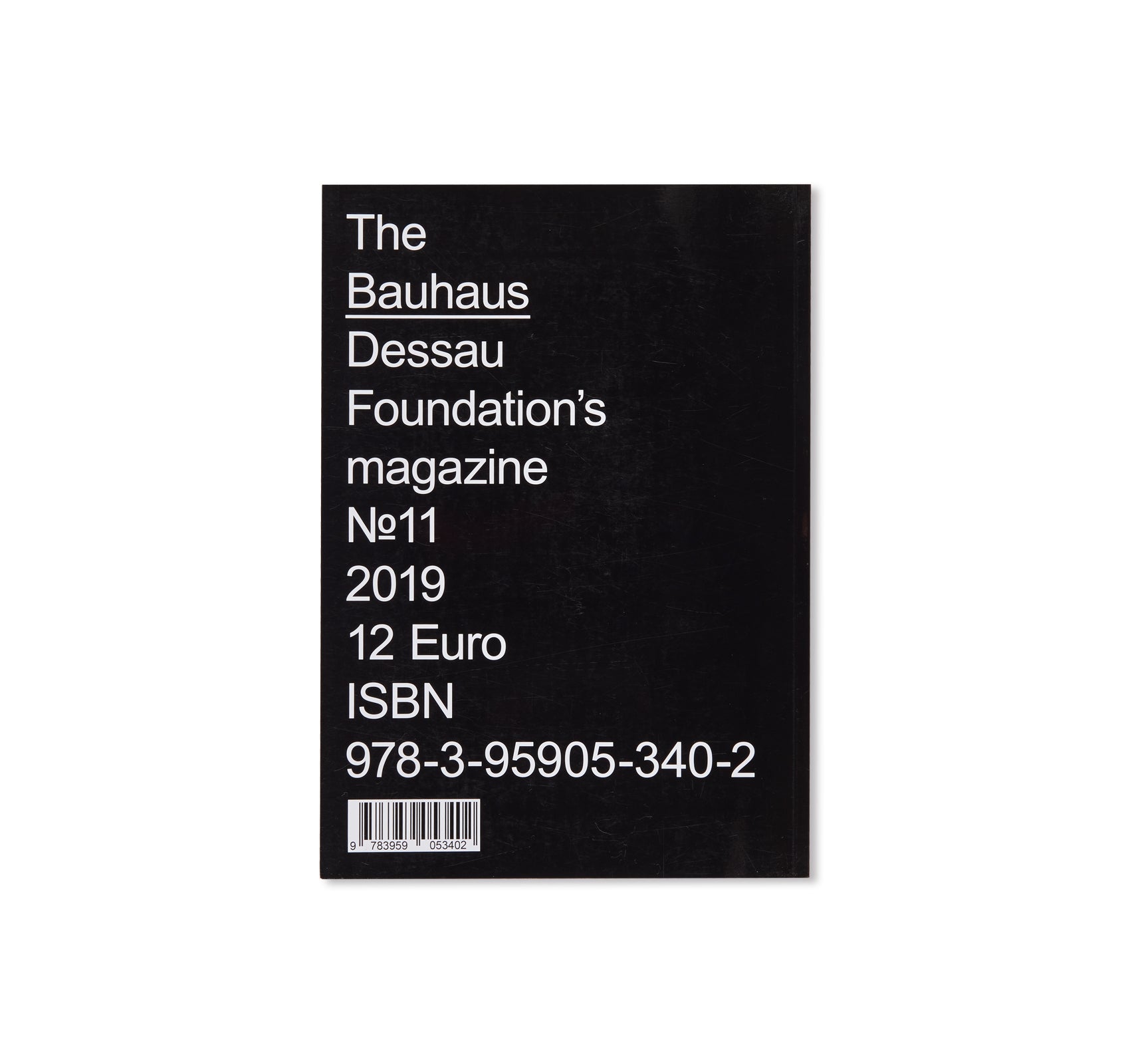 CENTENARY - BAUHAUS 11. The Bauhaus Dessau Foundation's Magazine by Stiftung Bauhaus Dessau