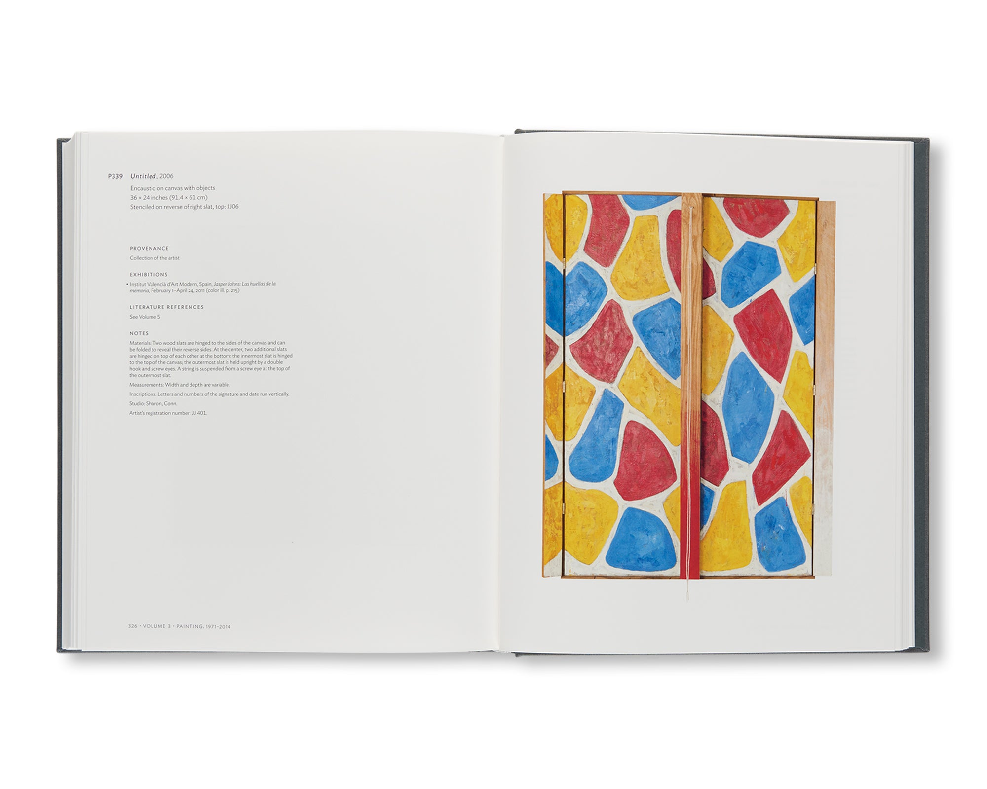 JASPER JOHNS: CATALOGUE RAISONNÉ OF PAINTING AND SCULPTURE by Roberta Bernstein