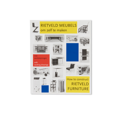 HOW TO CONSTRUCT RIETVELD FURNITURE by Peter Drijver, Johannes Niemeijer