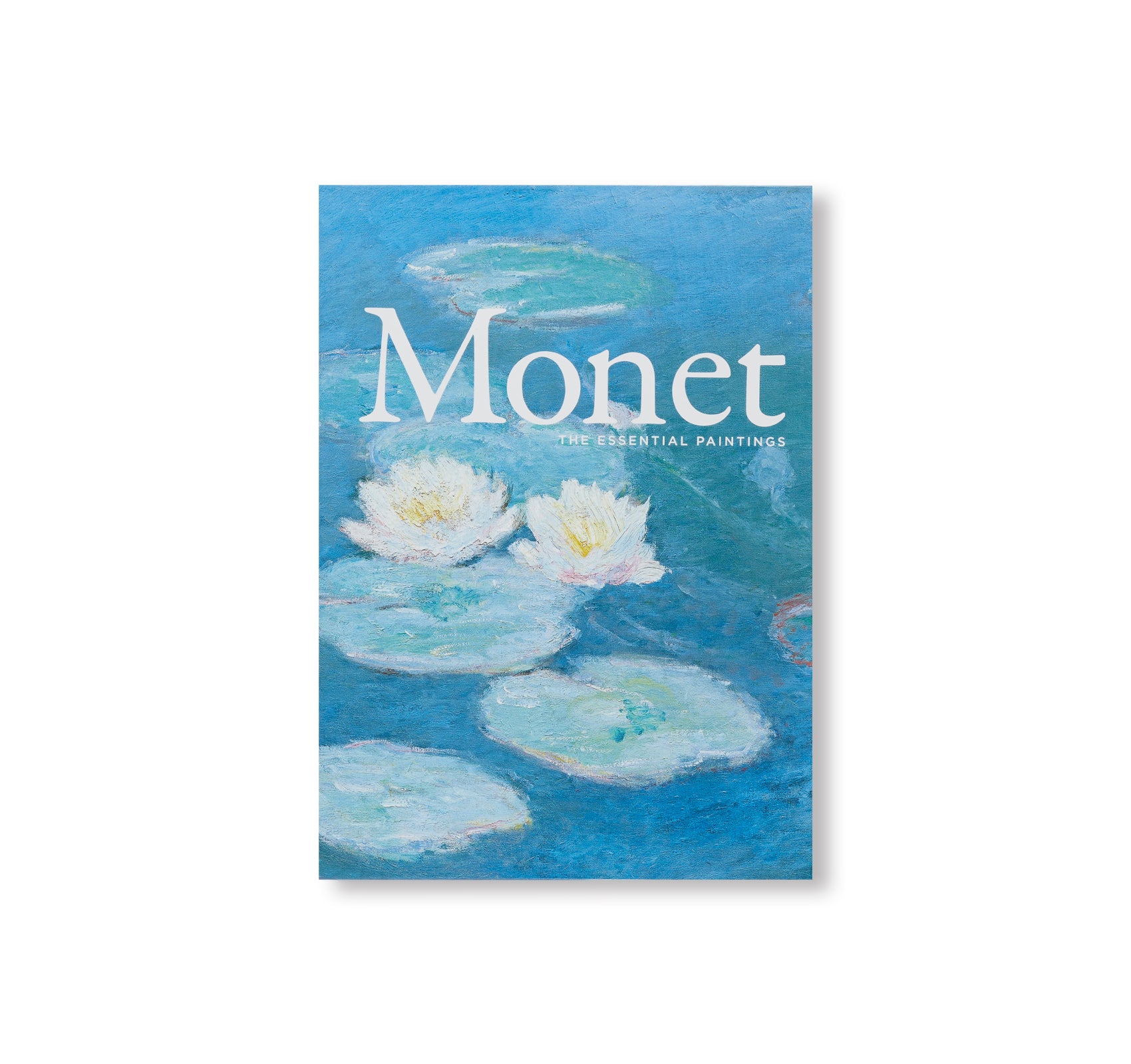 MONET - THE ESSENTIAL PAINTINGS by Anne Sefrioui