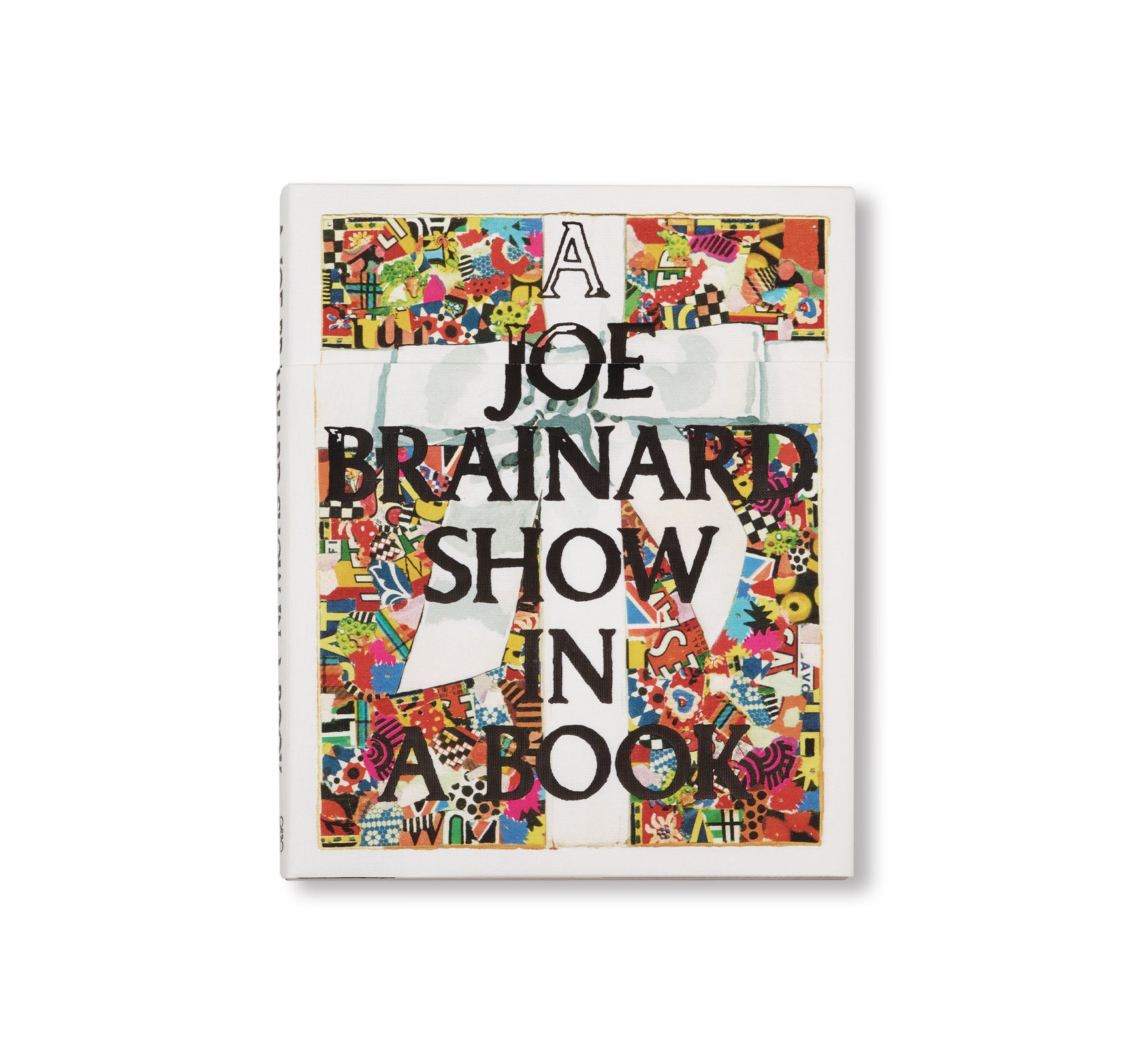 A JOE BRAINARD SHOW IN A BOOK by Joe Brainard