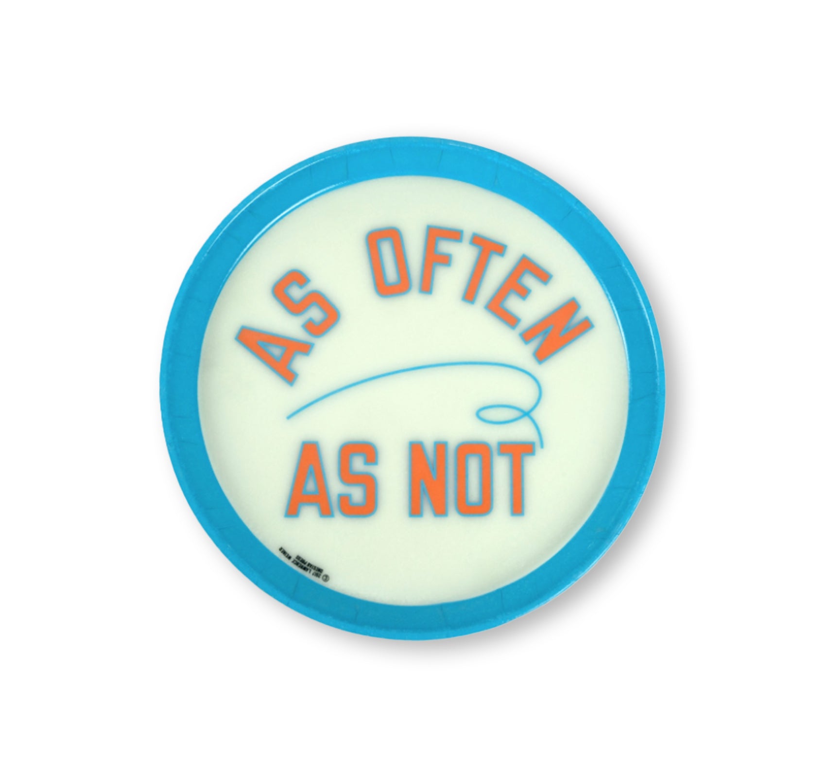 AS OFTEN AS NOT – TRAY by Lawrence Weiner