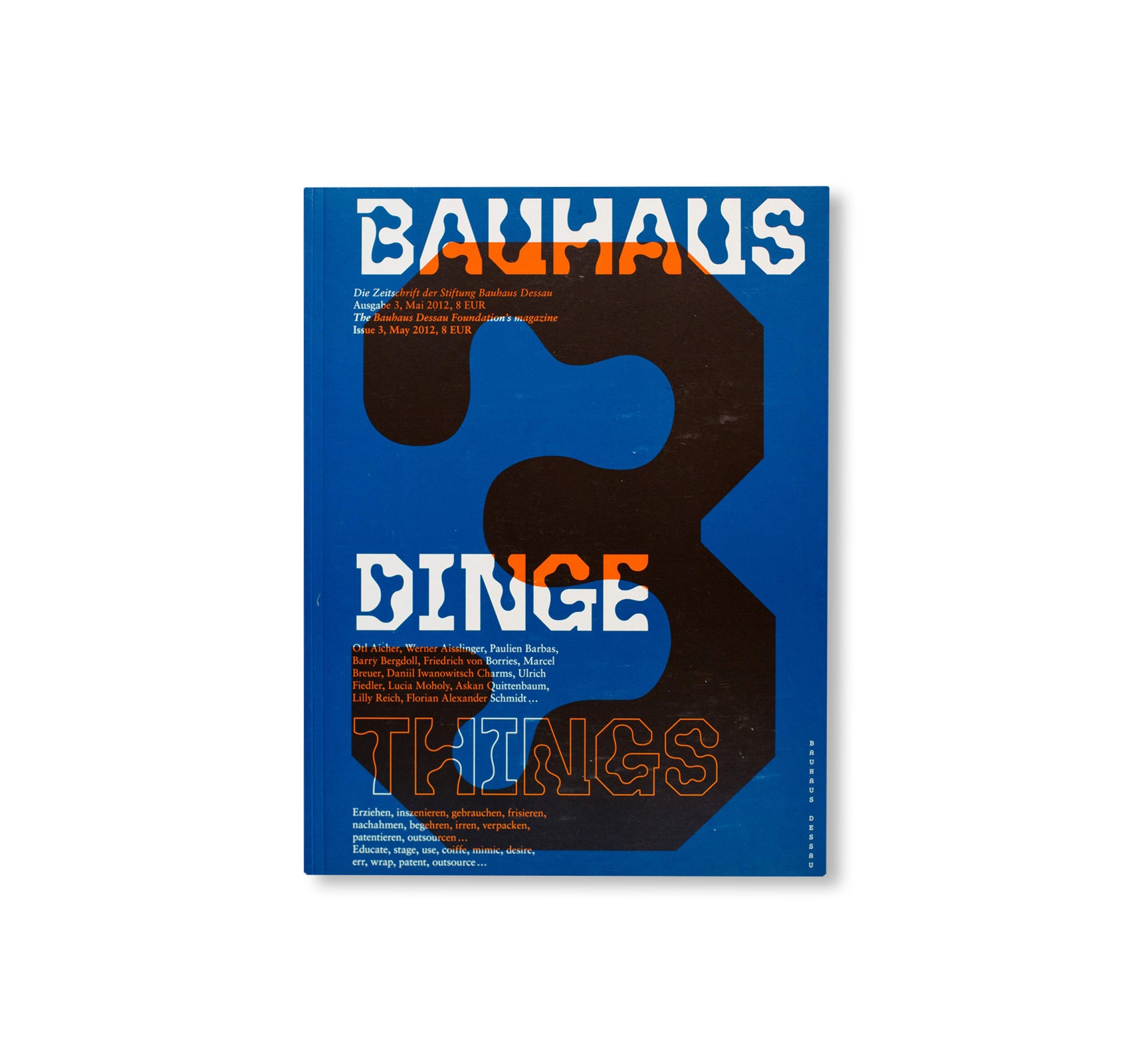 THINGS - BAUHAUS 3. The Bauhaus Dessau Foundation's Magazine by Stiftung Bauhaus Dessau