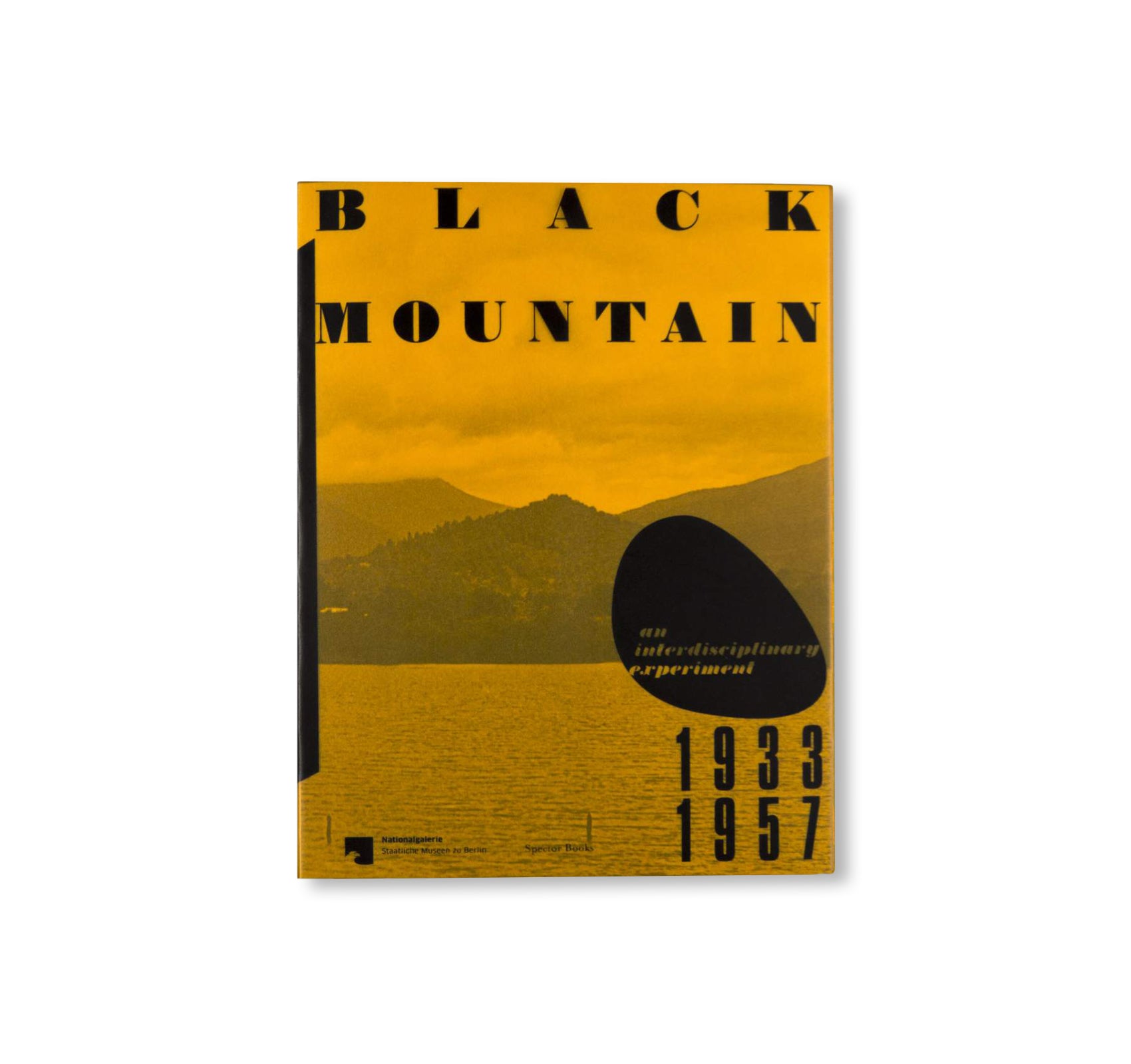 BLACK MOUNTAIN - AN INTERDISCIPLINARY EXPERIMENT 1933-1957